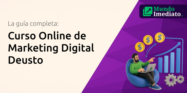 Curso Online de Marketing Digital Deusto: La guía completa para obtener tu certificación y acelerar tu carrera