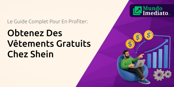 Obtenez Des Vêtements Gratuits Chez Shein: Le Guide Complet Pour En Profiter
