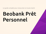 Beobank Prêt Personnel: Le guide complet pour emprunter en toute clarté